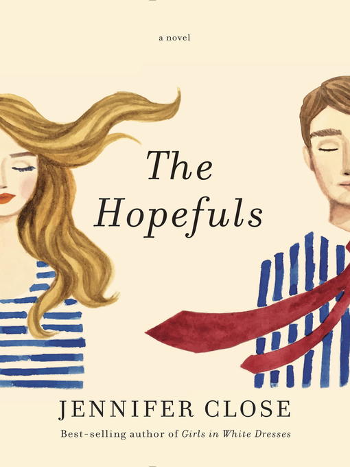 Title details for The Hopefuls by Jennifer Close - Available